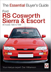 Książka: Ford RS Cosworth Sierra & Escort - All models (1985-1996) - The Essential Buyer's Guide