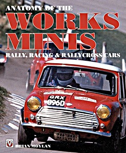 Boek: Anatomy of the Works Minis - Rally, Racing & Rallycross Cars 