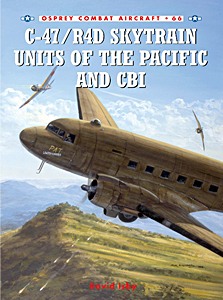 Boek: C-47 / R4D Skytrain Units of the Pacific and CBI (Osprey)