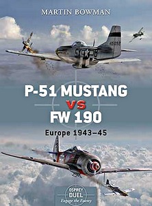 Boek: [DUE] P-51 Mustang vs Fw 190 - Europe 1943-45