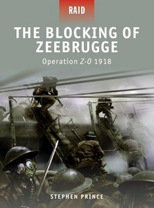 Livre : Blocking of Zeebrugge - Operation Z-O 1918 (Osprey)