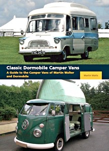 Livre : Classic Dormobile Camper Vans - A Guide to the Camper Vans of Martin Walter and Dormobile 
