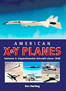 Livre : American X & Y Planes (Volume 2) - Experimental Aircraft since 1945 