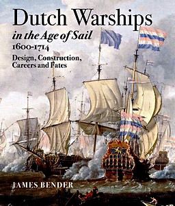 Boek: Dutch Warships in the Age of Sail 1600-1714