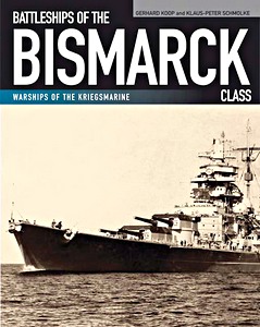 Livre: Battleships of the Bismarck Class (Warships of the Kriegsmarine) 