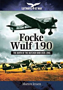 Boek: Focke Wulf 190: The Birth of the Butcher Bird 1939-45