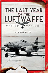 Livre: The Last Year of the Luftwaffe: May 1944 to May 1945