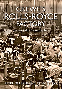 Buch: Crewe's Rolls-Royce Factory - From Old Photographs 