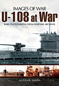 Boek: U-108 at War - Rare photographs from wartime arch