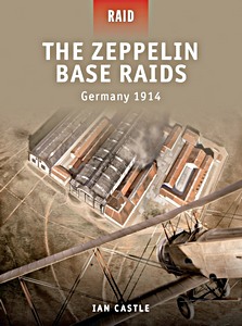 Boek: [RAID] Zeppelin Base Raids - Germany 1914