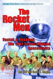 Livre: The Rocket Men : Vostok and Voskhod, the First Soviet Manned Spaceflights 