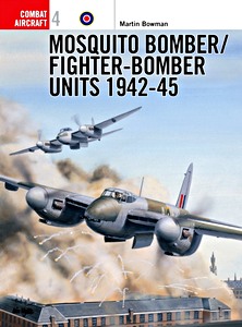 Boek: [COM] Mosquito Bomber / Fighter-Bomber Units, 1942-45