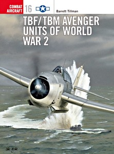 Boek: [COM] TBF / TBM Avenger Units of World War 2