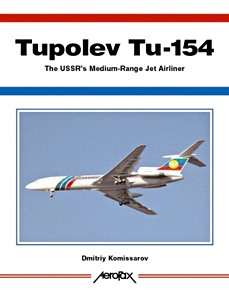Książka: Tupolev Tu-154 - USSR's Medium-Range Jet Airliner