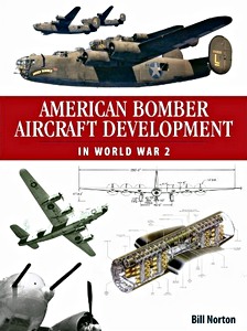 Book: American Bomber Aircraft Development in World War 2