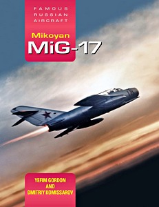 Boek: Mikoyan MiG-17 (Famous Russian Aircraft)