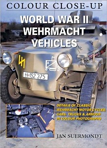 Book: World War II Wehrmacht Vehicles - Colour close-up 