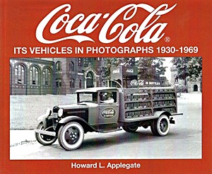 Boek: Coca Cola: Its Vehicles in Photographs 1930-1969