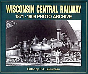 Boek: Wisconsin Central Railway 1871-1909