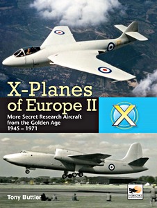 X-Planes of Europe II: More Secret Research Aircraft