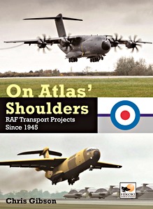 Livre: On Atlas' Shoulders : RAF Transport Aircraft Projects Since 1945 