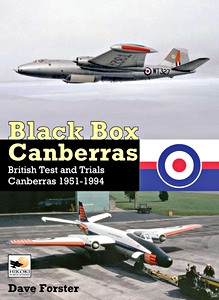 Livre : Black Box Canberras : British Test and Trials Canberras 1951-1994 