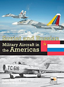 Boek: Soviet and Russian Military Aircraft in the Americas