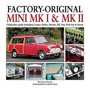 Livre: Factory-Original Mini Mk I & Mk II - Originality guide including Cooper, Moke, Hornet, Elf, Van, Pick-Up & Estate 