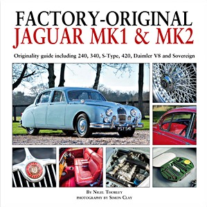 Livre: Factory-Original Jaguar Mk I & Mk II - Originaly guide including 240, 340, S-Type, 420, Daimler V8 and Sovereign 