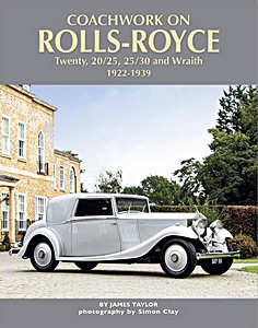 Livre: Coachwork on Rolls-Royce Twenty, 20/25, 25/30 & Wraith (1922-1939) 