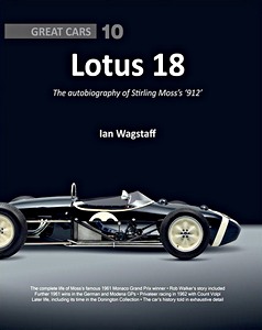 Book: Lotus 18 : The Autobiography of Stirling Moss's '912' (Great Cars)