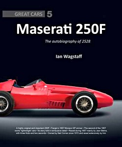 Boek: Maserati 250F : The Autobiography of 2528 (Great Cars)