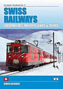 Boek: Swiss Railways: Locomotives, Multiple Units & Trams