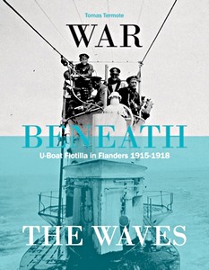 Boek: War Beneath the Waves: U-Boat Flotilla in Flanders