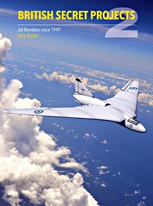 Livre : British Jet Bombers Since 1949 (British Secret Projects 2) 