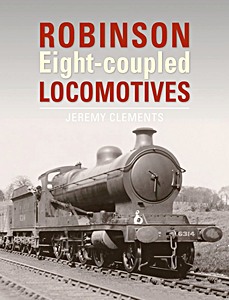 Livre: Robinson Eight-coupled Locomotives