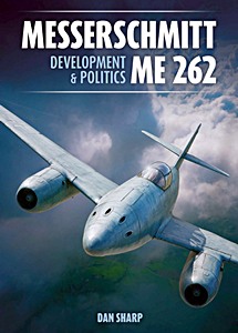 Książka: Messerschmitt Me 262 - Development & Politics