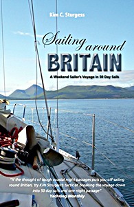 Livre: Sailing Around Britain - A Weekend Sailor's Voyage in 50 Day Sails (2nd edition) 