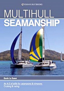 Book: Multihull Seamanship - A A-Z of skills for catamarans & trimarans / cruising & racing 