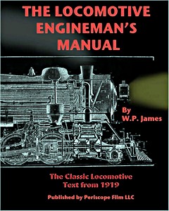 Livre: The Locomotive Engineman's Manual - The Classic Locomotive Text from 1919 