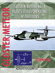 Livre : Gloster Meteor Mk. 7- Pilot's Flight Operating Instructions 
