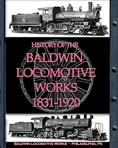 Boek: History of the Baldwin Locomotive Works 1831-1920