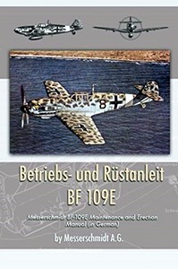 Książka: Messerschmitt BF 109E Betriebs- und Rustanleitung