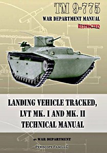 Livre: Landing Vehicle Tracked, LVT MK. I and MK. II - Technical manual (TM9-775) 