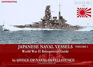 Boek: Japanese Naval Vessels World War II Regognition Guide (ONI 41-42 I, Volume 1) 