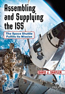Buch: Assembling and Supplying the ISS : The Space Shuttle Fulfills Its Mission 