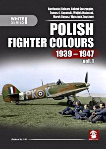 Książka: Polish Fighter Colours 1939-1947 (Vol. 1)
