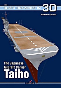Książka: The Japanese Aircraft Carrier Taiho (Super Drawings in 3D)