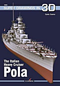Book: The Italian Heavy Cruiser Pola (Super Drawings in 3D)