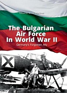 Boek: The Bulgarian Air Force in World War II : Germany's Forgotten Ally 